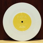 PAPA - Put Me to Work - White Vinyl 7